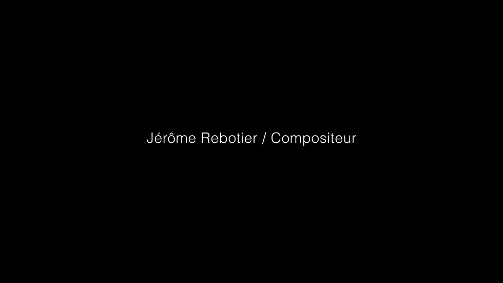 Showreel Jérôme Rebotier