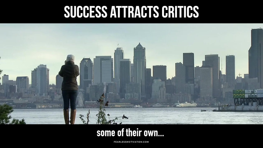  Success Attracts Critics