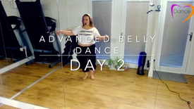 ADVANCED BELLY DANCE: Day 2