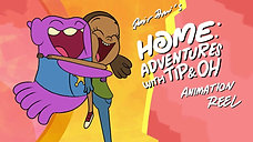 "Home: Adventures with Tip and Oh" Reel