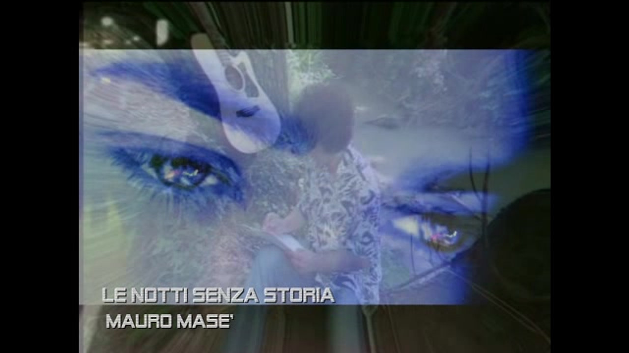 LE NOTTI SENZA STORIA  Mauro Masè video clip