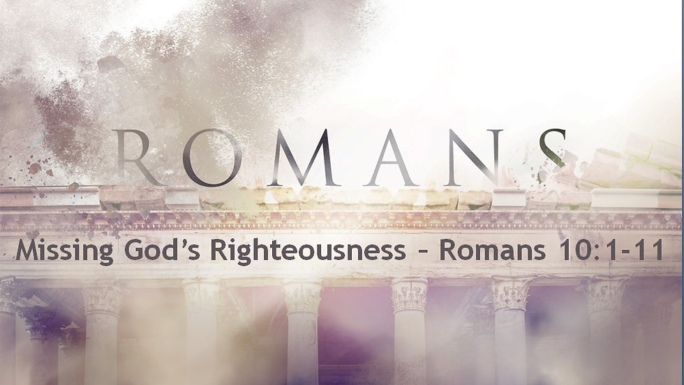 Romans: "Missing God's Righteousness"
