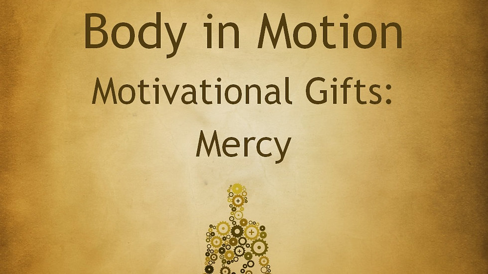Romans: Motivational Gifts (Mercy)