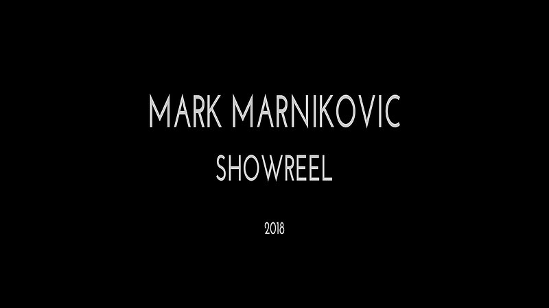 MARK MARNIKOVIC SHOWREEL
