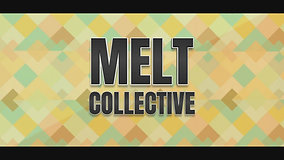 Melt Collective Main Title
