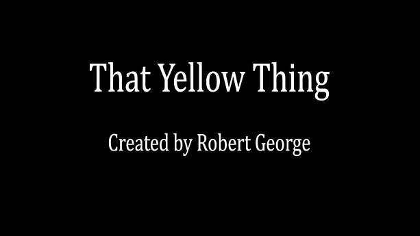That Yellow Thing: Stop Motion, 2020
