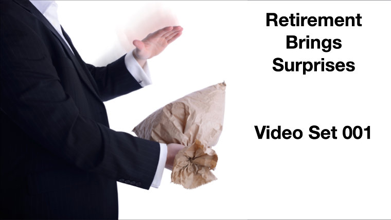 Video Set 001: Retirement Brings Surprises