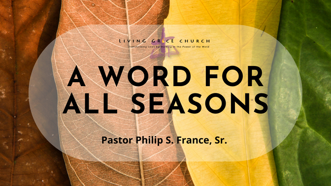 " A Word For All Seaons" | Sunday, September 25, 2022 - Part 2 | Pastor Philip S. France, Sr.
