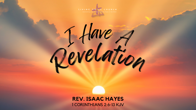 “I Have A Revelation” | Sunday, November 13, 2022 | Rev. Isaac Hayes