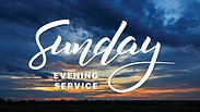 Sunday PM Service - May 15, 2022