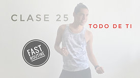 Clase 25 Fast Routine