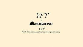 YFT x Noisehive '6 to 1' pt.4