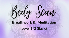 A Practice for The Body: Breathwork & Body Scan Meditation