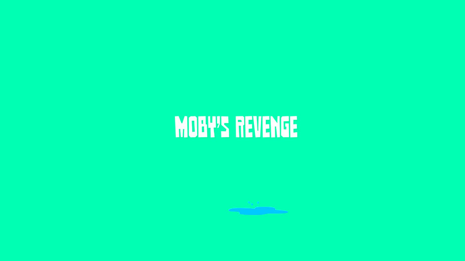 Moby's Revenge