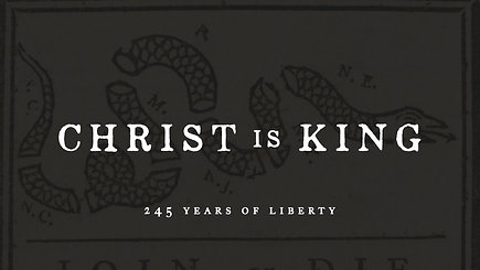 Independence Day: Christ Is King