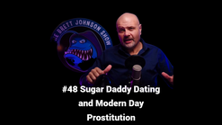 #48 Sugar Daddy Dating and Modern Day Prostitution