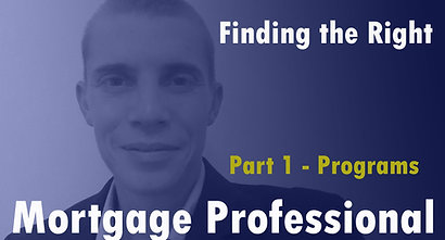 Finding the Right Mortgage Pro - Part 1