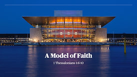 A Model of Faith - May 15_2022 pm