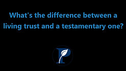 Living Trust vs. Testamentary Trust