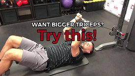 WANT BIGGER TRICEPS? TRY THIS!