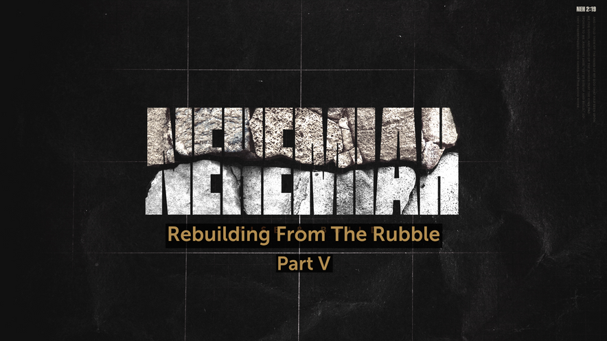 Rebuilding From The Rubble: Part V