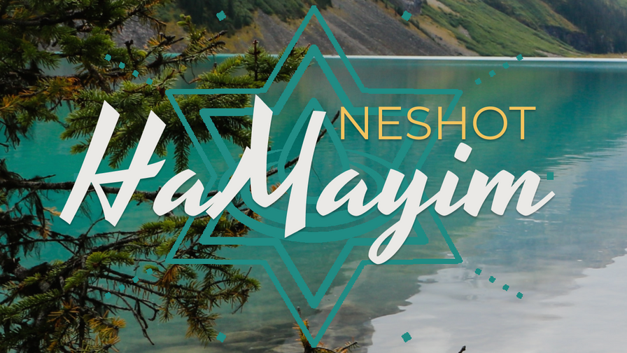 What is Neshot HaMayim?