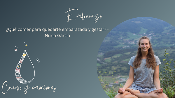 ¿Qué comer para quedarme embarazada - Nuria García Ramos