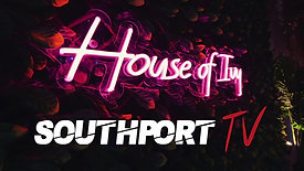 House Of Ivy - Southport TV