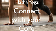 Gentle Hatha - Connect with your Core
