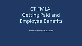 CT FMLA - Getting Paid and Employee Benefits