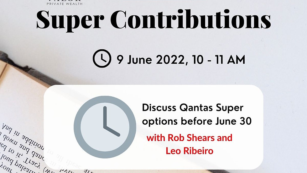 Qantas Super Contributions before June 30 2022