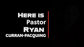 Pastor Ryan Intro