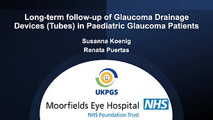 30 - Susanna Koenig - Long-term follow-up of glaucoma drainage implants (tubes) in paediatric glaucoma patients 