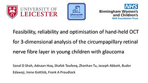 6 - Sonal Shah - Feasibility, reliability and optimisation of hand-held optical coherence tomography for 3-dimensional analysis of the circumpapillary retinal nerve fibre layer in young children with glaucoma 