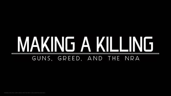 Making a Killing: The NRA