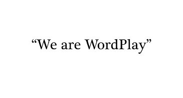 "We Are WordPlay" Community Poem