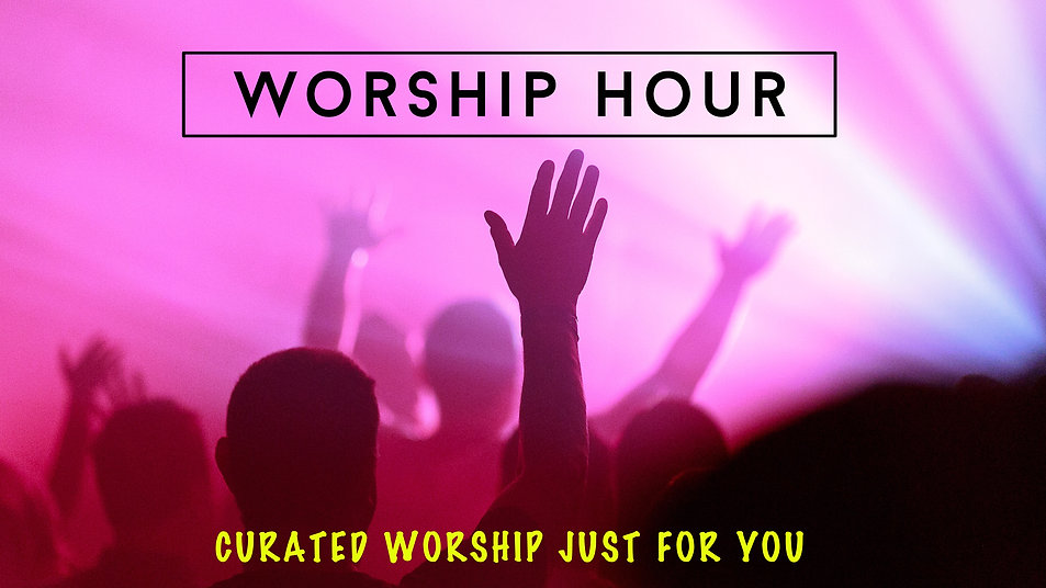 Worship Hour