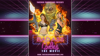 Bad ass babes: The movie
