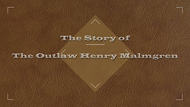 The Outlaw Henry Malmgren