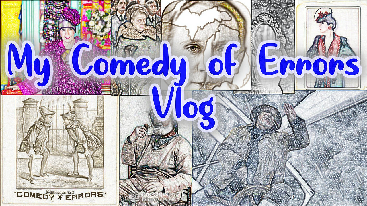 My Comedy of Errors Vlog