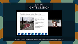Data Day 2021 - IGNITE - Curbing Reckless Driving in Milwaukee