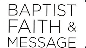 Jan 09, 2022 Baptist Faith and Message Class 18