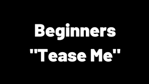 Song : Twista "Get it Wet" - Beginners "Tease Me"