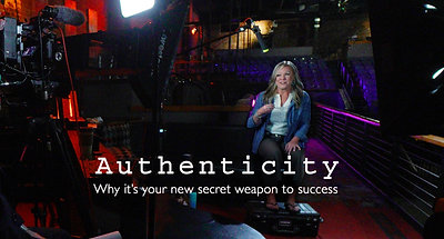 Authenticity: Your New Secret Weapon to Success.