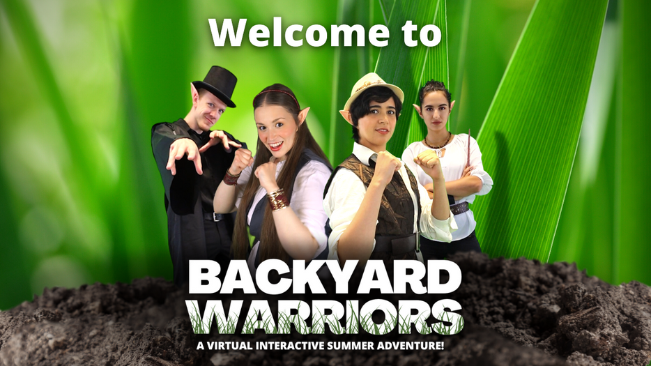 Backyard Warriors - A Virtual Interactive Summer Adventure!