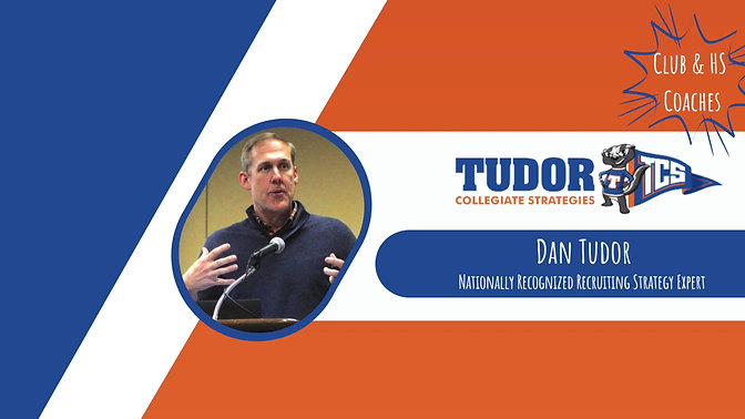 Dan Tudor - Club & High School Recruiting Process