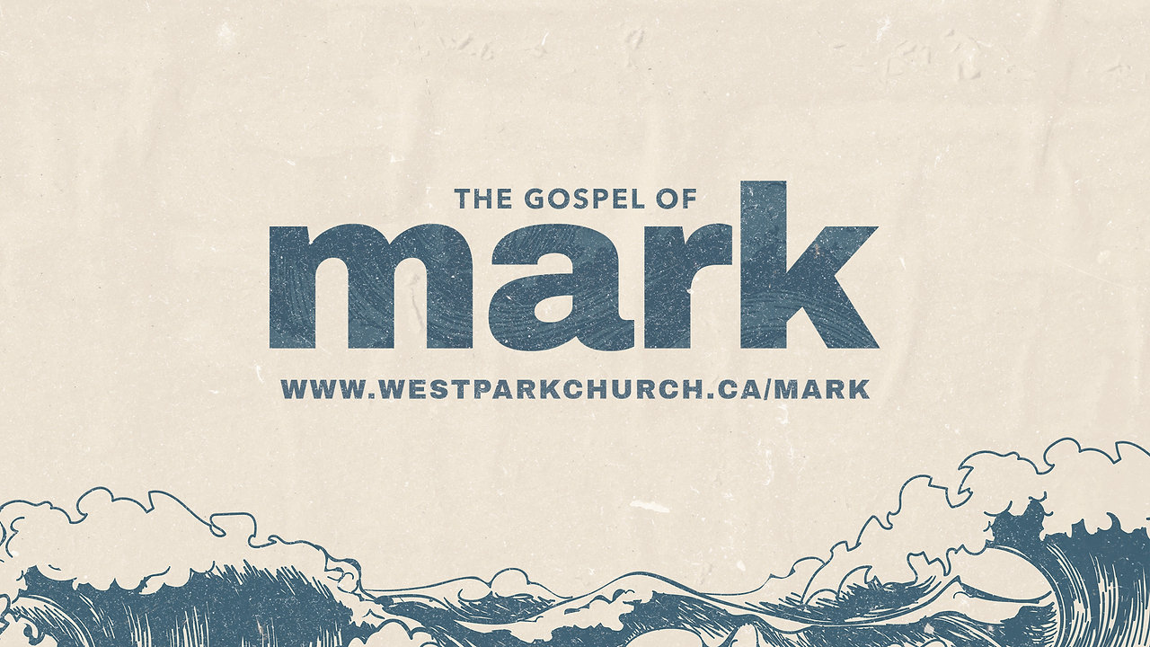 The Gospel of Mark - Week 16