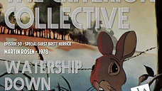 The Criterion Collective Episode 50 - Watership Down