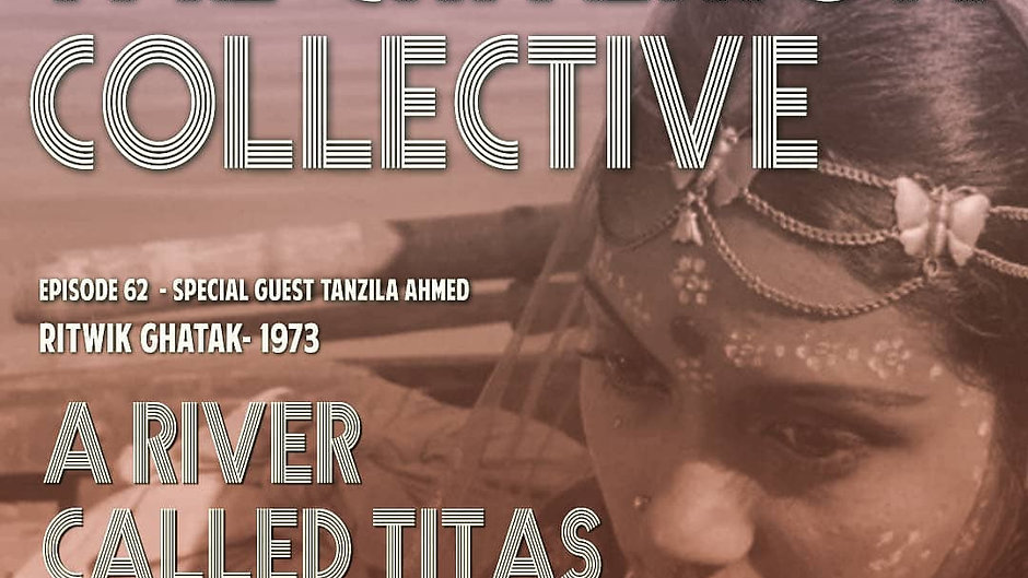 The Criterion Collective 62 - A River Called Titas