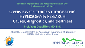 Overview of Current Idiopathic Hypersomnia and Narcolepsy Research - Causes, Diagnostics, Treatment. - Prof. Yves Dauvilliers